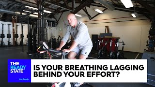 Is Your Breathing Lagging Behind Your Effort?