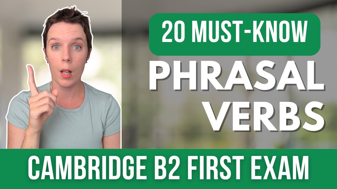 Cambridge B2 First Phrasal Verbs - Pass your FCE exam! - YouTube