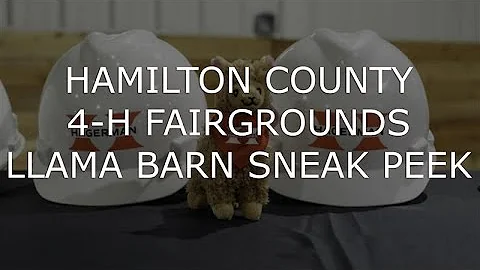 Hamilton County 4-H Fairgrounds Llama Barn Sneak Peek