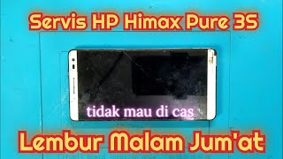 Servis HP Himax Pure 3S not Charging//Tidak mau di cas