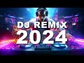 Dj remix 2024  mashups  remixes of popular songs 2024  dj mix club music dj remix party mix 2024