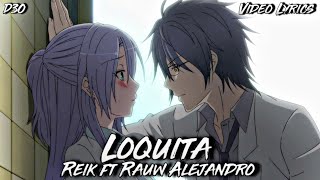 Loquita- Reik, Rauw Alejandro- (VIDEOLYRICS)- D3O