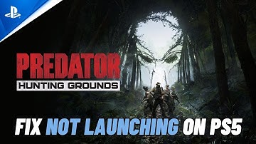 How To Fix Predator: Hunting Grounds Not Launching or Won