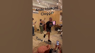 Awesome Clogger Steals the Show! Andy Howard - Tune Hash - Little Billy Wilson ￼