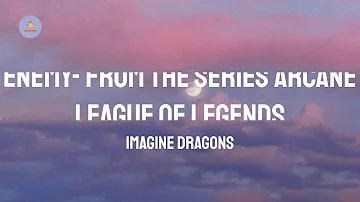 Imagine Dragons - Enemy (with JID) - from the series Arcane League of Legends (Lyric Video)