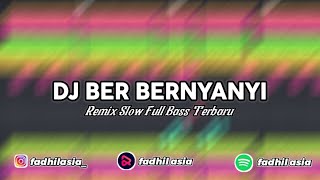 DJ BER BER NYANYI X AKI PILOT  REMIX TERBARU SLOW VIRAL TIKTOK 2022