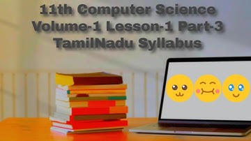 11th Std Computer Science Volume-1 Lesson-1 Part-3 Tamil Nadu Syllabus