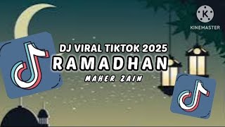 DJ RAMADHAN MAHER ZAIN || VIRAL TIKTOK 2025