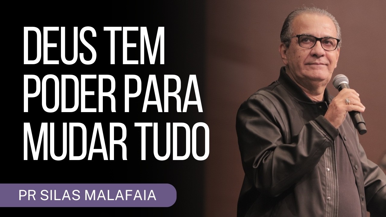 PR SILAS MALAFAIA I DEUS TEM PODER PARA MUDAR TUDO