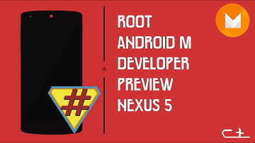 How to Root Nexus 5 Android M