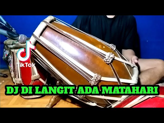 DJ DI LANGIT ADA MATAHARI Koplo Viral Tiktok COVER Kendang Rampak!!! class=