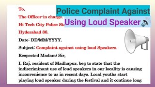 Complaint Letter Against Using LoudSpeaker | Complaint against the nuisance of Loud-Speakers