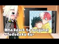 Mha React to Original// Framed/Betrayed/ Dead Deku Au// No part 2// Short// TodoDeku Au// Gacha club