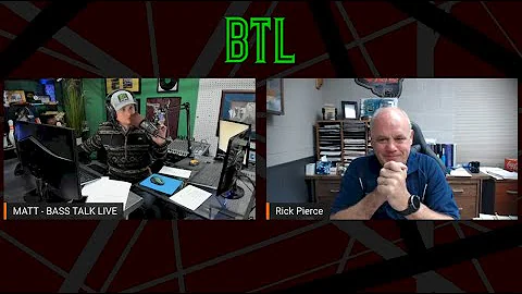 BTL - BASS TALK LIVE WITH RICK PIERCE