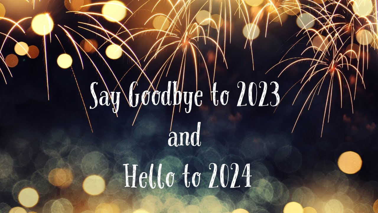 Saying Goodbye to 2023 and Looking Ahead to January - YouTube