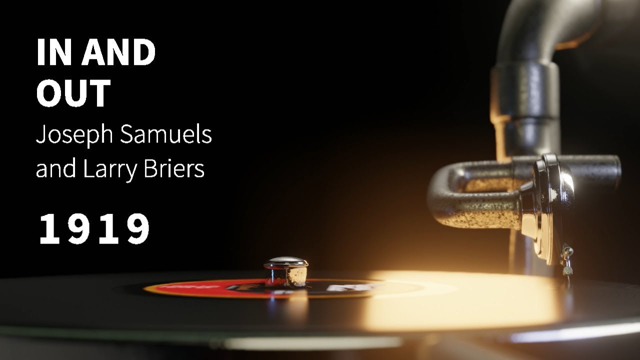 "In and Out" performed by Joseph Samuels And Larry Briers ~ Scratchy INSTRUMENTAL song from 1919