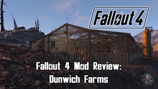 Fallout 4 Dunwich Farms Mod Review