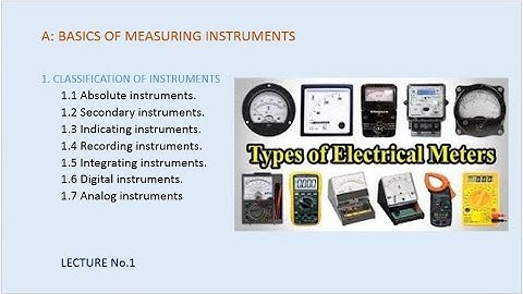 Instrumentation /Classification of elect. instruments/sir Arshad/ Electrical Tech./Measurements