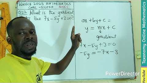WASSCE 2025 General Mathematics (Nigeria Edition) | Sec. A Qn 22 | Gradient from Equation of a Line