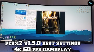 PCSX2 1.5.0 settings 4K 60 FPS PS2 Games 100% Speed Set Up Configure Test PC/Laptop/Fastest 2K
