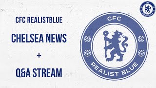 CFC REALISTBLUE CHELSEA NEWS + Q&A STREAM screenshot 4