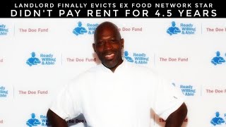 Landlord Finally Evicts Ex-Food Network Star Who Didn't Pay Rent For 4.5 Years