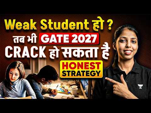 Weak Student हो? 😨 तब भी Gate 2027 Crack हो सकता है | Honest Strategy By Sweta Mam