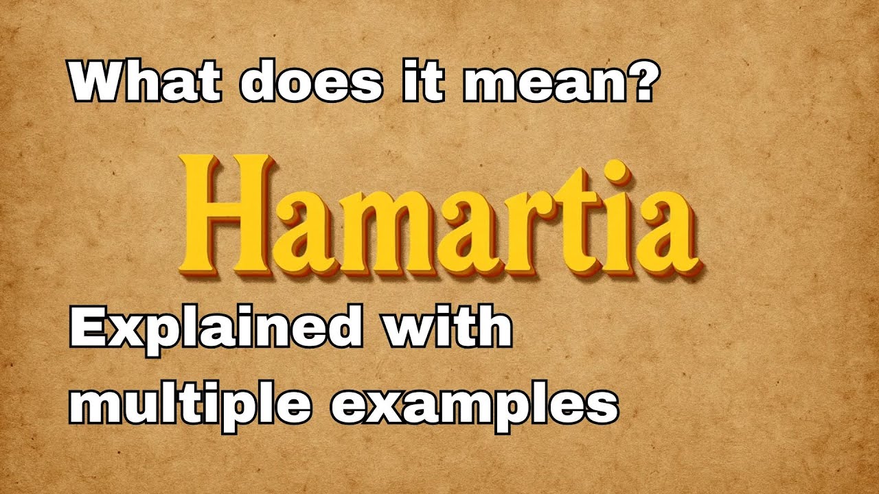 Hamartia meaning explained with multiple examples - YouTube