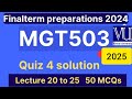 MGT503 Quiz 4 solution fall 2025 | 10 MCQs lecture 20 to 25 | MGT503Finalterm preparation mcqs 2025
