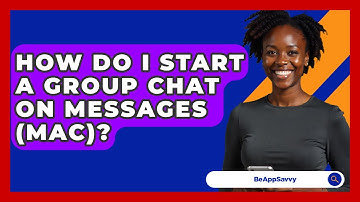 How Do I Start A Group Chat On Messages (Mac)? - Be App Savvy