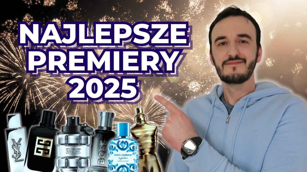 NAJLEPSZE PERFUMOWE PREMIERY 2025 / NAJLEPSZE MĘSKIE PERFUMY ROKU 2025 / NOWOŚCI ROKU 2025