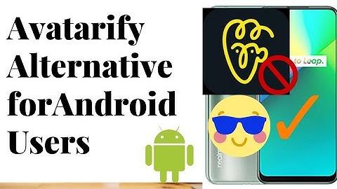 Avatarify Alternatives Apps For Android| Apps Like Avatarify For Android