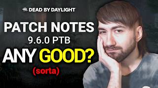 Is The 9.6.0 PTB Any Good??? | Dead by Daylight