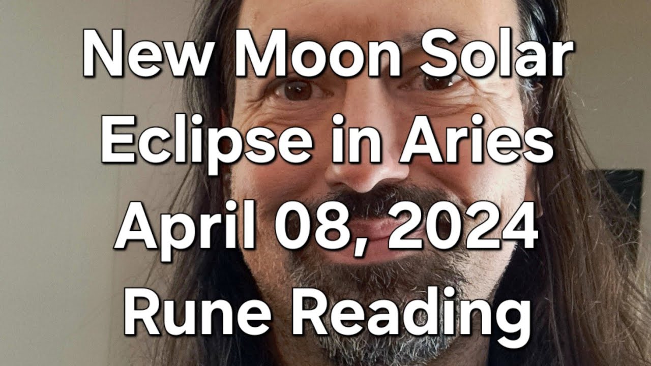 New Moon Solar Eclipse in Aries April 08, 2024 - YouTube