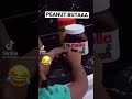 Peanut Butaaaa 😂 #shorts #tiktok #meme