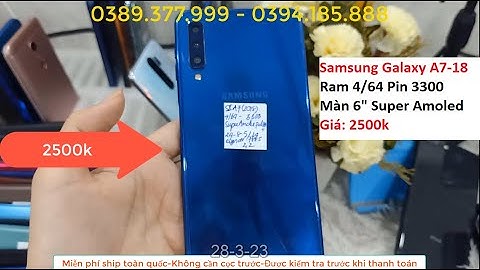 Samsung galaxy a7 cũ giá bao nhiêu năm 2024