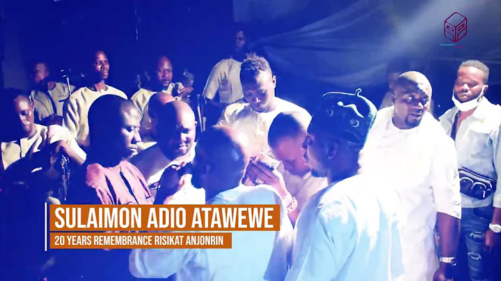 Sulaimon Adio Atawewe - 20 Years Remembrance  Madam Risikat Anjounrin Part 3