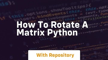 How to rotate a matrix python