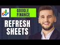 How to Refresh Google Finance in Sheets
