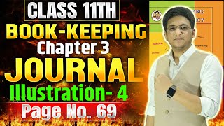 Class 11th BK | Chapter 3 Journal | Journal Entries | Illustration- 4 Page No. 69 #journal