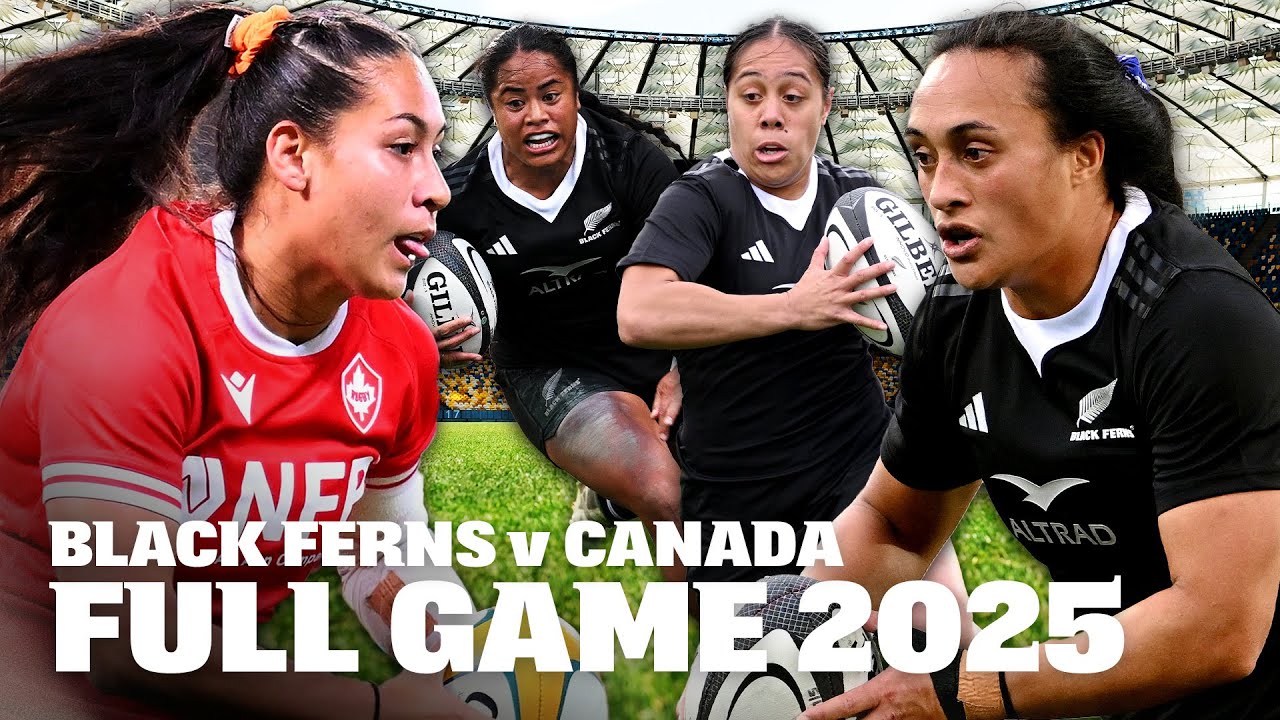 Black Ferns v Canada 2025 FULL GAME | Last-Gasp Drama! 83rd Minute Try