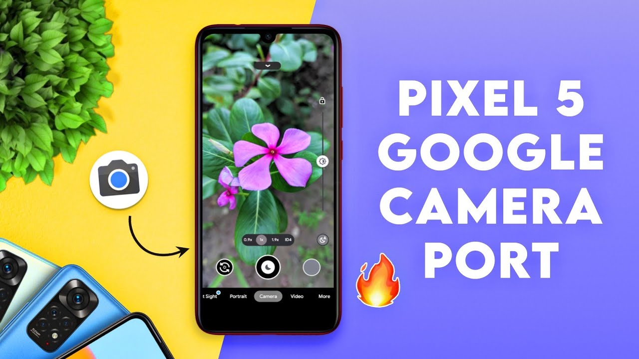 Pixel 5 Google Camera Port for Any Android Manual AWB Aux Camera