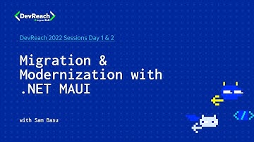 Migration and Modernization with .NET MAUI | DevReach 2022