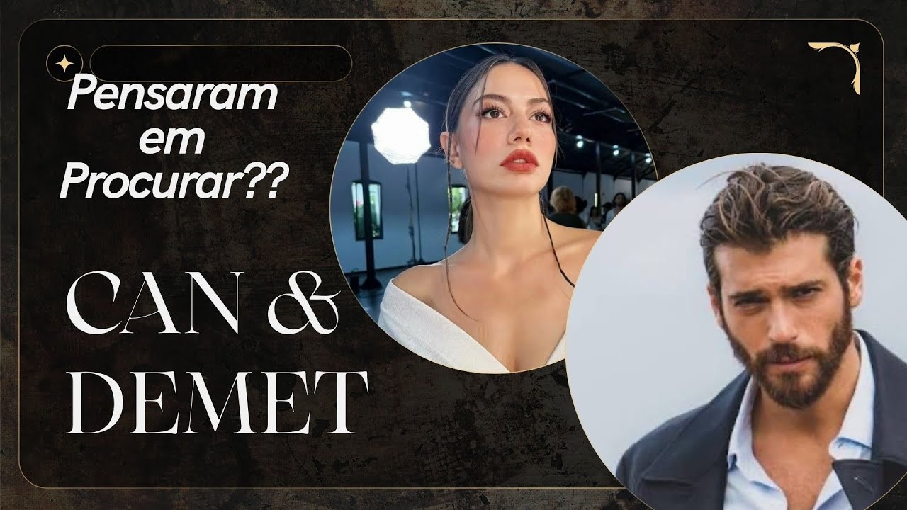 CAN YAMAN NA TURQUIA PENSOU EM VER DEMET? | E DEMET PENSOU TB?#canyaman #demetözdemir