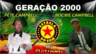 Gerao 2000  Pete Cdanbell E Rockie Cdanbell