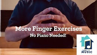 More Finger Exercises  No Piano Needed  part 2