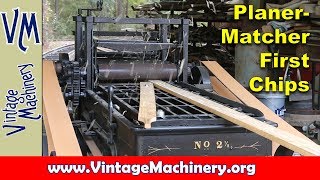 J. A. Vance Planer/Matcher Restoration: Cutting the First Chips!