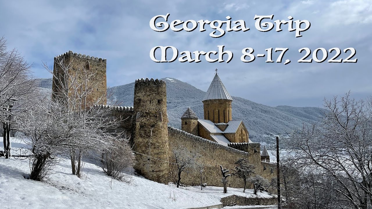 Georgia Trip 2022 (March 8-17) - YouTube