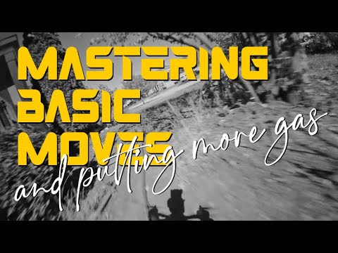 Mastering Basic Moves and MORE GAS!!!!!