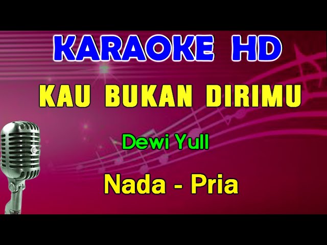 KAU BUKAN DIRIMU - Dewi Yull | KARAOKE Nada Pria class=